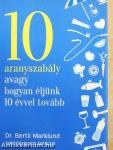10 aranyszabály avagy hogyan éljünk 10 évvel tovább