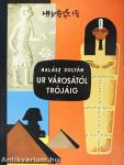 Ur városától Trójáig