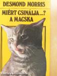 Miért csinálja...? A macska