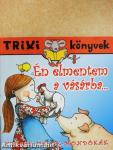 Én elmentem a vásárba...