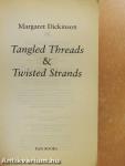 Tangled Threads & Twisted Strands