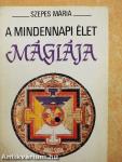 A mindennapi élet mágiája