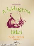 A fokhagyma titkai