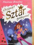 Őrület! Sztár lettem!