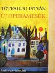 Új operamesék