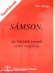 Sámson, egy Istennek szentelt ember tragédiája