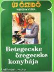 Betegecske öregecske konyhája