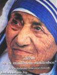 "Jézus az én mindenem mindenben"