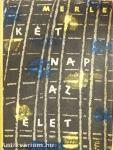 Két nap az élet