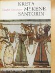 Kreta, Mykene, Santorin