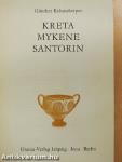 Kreta, Mykene, Santorin