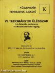 VI. Tudományos Ülésszak