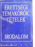 Érettségi témakörök, tételek - Irodalom