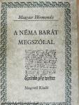 A Néma Barát megszólal