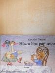 Húz a liba papucsot