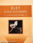 Élet az élet kenyeréből
