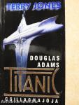 Douglas Adams Titanic Csillaghajója