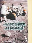 Járt-e ember a Holdon?