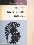 Amiről a Hold mesél...