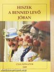 Hiszek a Benned levő jóban