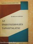 Az iparátszervezés tapasztalatai