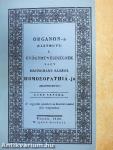 Organon-a (Életműve) a Gyógymüvészségnek, vagy Hahnemann Sámuel Homoeopathiá-ja (Hasonszenve)