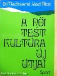 A női testkultúra új útjai