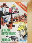 A néma revolverek városa