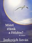 Miért élünk a Földön? II.