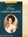 Zita, a bátor császárné