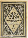 Quo vadis?... I-II.