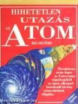 Hihetetlen utazás az Univerzum végtelenjébe/Hihetetlen utazás az atom belsejébe
