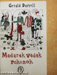 Madarak, vadak, rokonok