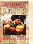 Superfoods - Szuperételek