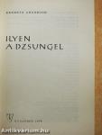 Ilyen a dzsungel