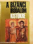 A bizánci irodalom kistükre