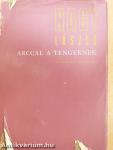 Arccal a tengernek