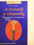 A tróntól a vérpadig