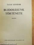 Bujdosásunk története