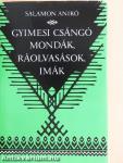 Gyimesi csángó mondák, ráolvasások, imák