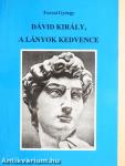 Dávid király, a lányok kedvence