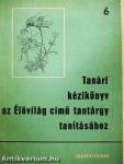 Tanári kézikönyv az Élővilág című tantárgy tanításához - 6. osztály