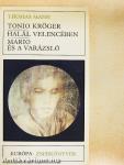 Tonio Kröger/Halál Velencében/Mario és a varázsló