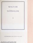 Magyar népdalok I-II.