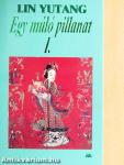 Egy múló pillanat I-II.