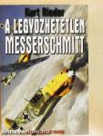 A legyőzhetetlen Messerschmitt