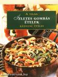 Ízletes gombás ételek