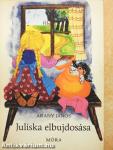 Juliska elbujdosása