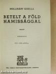 Betelt a Föld hamissággal I-II.
