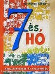 7 és hó